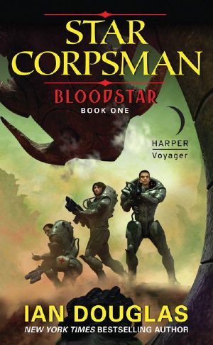 [Star Corpsman 01] • Bloodstar · Star Corpsman · Book One